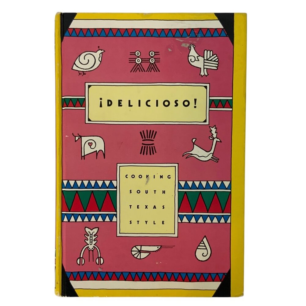 Delicioso Cooking South Texas Style Junior League Corpus Christi Hardcover 1983